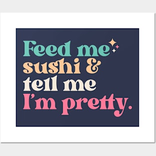 Vintage Feed Me Sushi and Tell Me I'm Pretty // Funny Colorful Quote Posters and Art